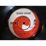 Nesrin Sipahi – Oldu Mu Ya! / Bülbülün Çilesi (Plak, 45lik) 1967