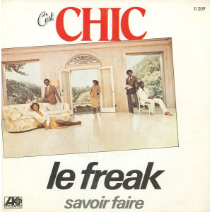 Chic – Le Freak (7", 45 RPM) 1978 France Chic – Le Freak (7", 45 RPM) 1978 France