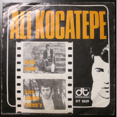 Ali Kocatepe – Dertli Gönül / Kara Çaldılar Ayşem'e (Plak, 45lik) 1971