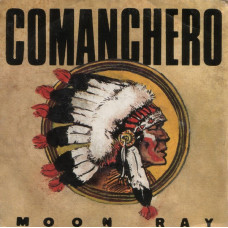 Moon Ray – Comanchero (7", 45 RPM) 1985 France