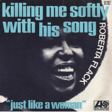 Roberta Flack – Killing Me Softly With His Song (7", 45 RPM) 1973 France