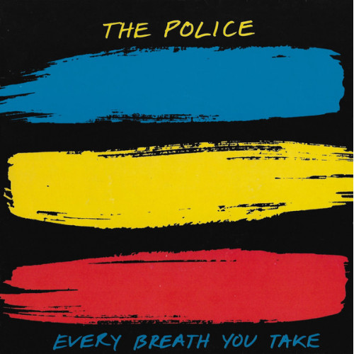 The Police – Every Breath You Take (7", 45 RPM) 1983 Europe The Police – Every Breath You Take (7", 45 RPM) 1983 Europe
