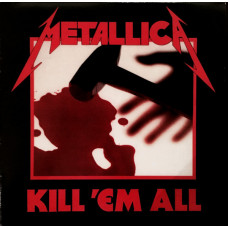 Metallica – Kill 'Em All (LP)