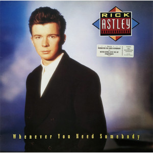 Rick Astley – Whenever You Need Somebody (LP) 1987 Europe Rick Astley – Whenever You Need Somebody (LP) 1987 Europe
