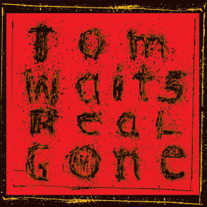 Tom Waits – Real Gone [ 2 x LP, Album ] 2017 Europe