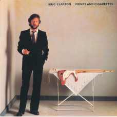 Eric Clapton – Money And Cigarettes [ LP, Album ] 1983 USA