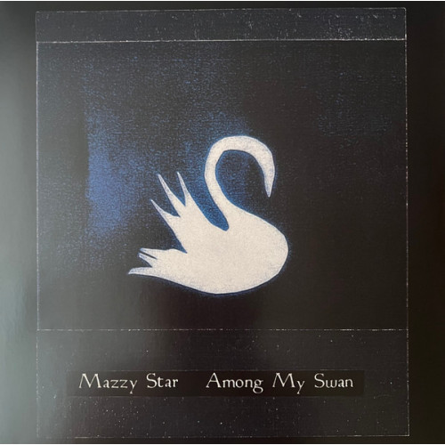 Mazzy Star – Among My Swan (LP)