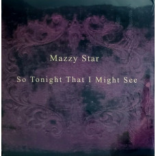 Mazzy Star – So Tonight That I Might See (LP)