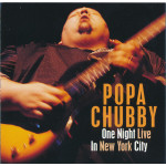 Popa Chubby – One Night Live In New York City (CD)