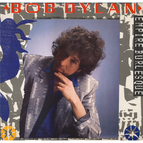 Bob Dylan – Empire Burlesque Bob Dylan – Empire Burlesque
