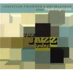 Christian Prommer's Drumlesson – Christian Prommer's Drumlesson Plays Thediningrooms: The Jazz Thing
