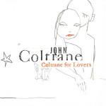 John Coltrane – Coltrane For Lovers (CD)
