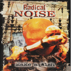 Radical Noise – Make A Wish (CD, Album) 1998 Turkey