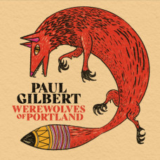Paul Gilbert – Werewolves Of Portland (CD) 2021 SIFIR