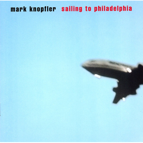 Mark Knopfler – Sailing To Philadelphia (CD) Mark Knopfler – Sailing To Philadelphia (CD)