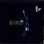 Bird – Bird (Original Motion Picture Soundtrack)