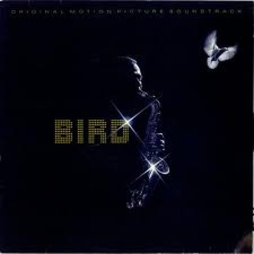 Bird – Bird (Original Motion Picture Soundtrack)