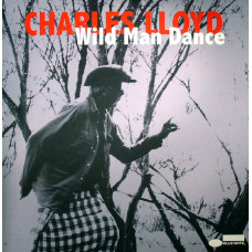Charles Lloyd - Wild Man Dance