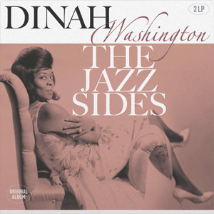 Dinah Washington – The Jazz Sides (Sıfır 2xPlak) 2018 Avrupa baskı