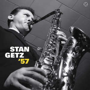 Stan Getz - '57 (LP) 2019 Avrupa, SIFIR