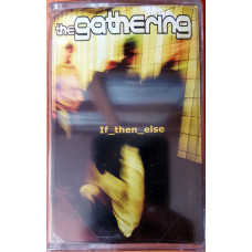 Gathering - If_then_else (Sıfır Kaset) 2001 Atlantis Müzik Baskı