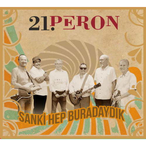 21. Peron - Sanki Hep Buradaydık 21. Peron - Sanki Hep Buradaydık