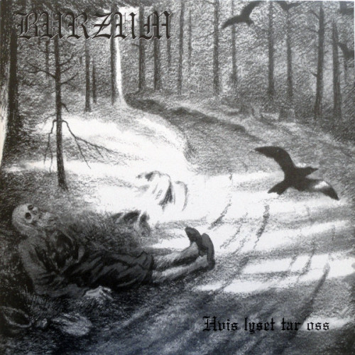 Burzum – Hvis Lyset Tar Oss Burzum – Hvis Lyset Tar Oss
