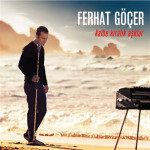 Ferhat Göçer - Kalbe Kiralık Aşklar