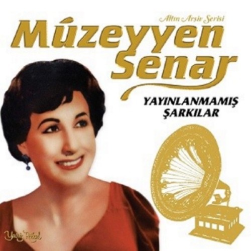 Müzeyyen Senar - Yayınlanmamış Şarkılar Müzeyyen Senar - Yayınlanmamış Şarkılar