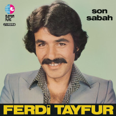 Ferdi Tayfur - Son Sabah