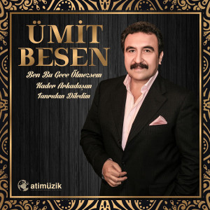 Ümit Besen - Ben Bu Gece Ölmezsem / Kader Arkadaşım Ümit Besen - Ben Bu Gece Ölmezsem / Kader Arkadaşım