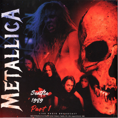 Metallica – Seattle 1989 Part 1 (Sıfır Plak) 2021 Avrupa Baskı