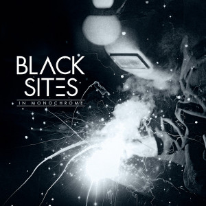 Black Sites – In Monochrome (Sıfır Plak) 2017 UK, EU & US
