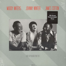 Muddy Waters, Johnny Winter, James Cotton – Live At Tower Theatre In Philadelphia 1977 (Plak) 2016 Europe, SIFIR