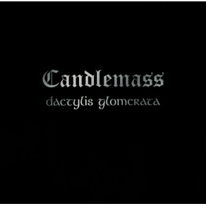 Candlemass – Dactylis Glomerata (Plak) 2014 Germany, SIFIR