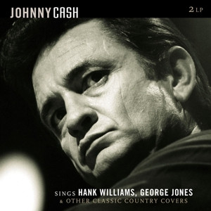 Johnny Cash – Sings Hank Williams, George Jones & Other Classic Country Covers (2 X LP) 2013 EU, SIFIR