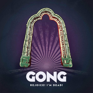 Gong – Rejoice! I'm Dead! (2 x LP) 2019 Europe, SIFIR