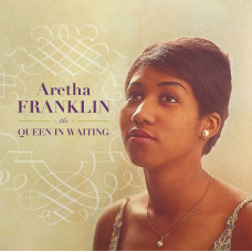 Aretha Franklin – The Queen In Waiting | The Columbia Years 1960-1965 (3 x LP, Compilation) 2023 	Europe, SIFIR