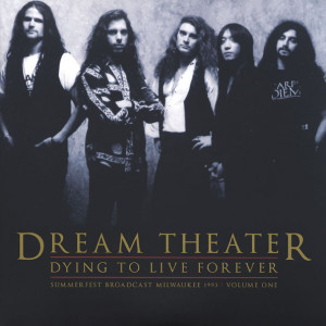 Dream Theater – Dying To Live Forever ''Summerfest Broadcast Milwaukee 1993 Volume One'' (2 x LP) 2016 Europe, SIFIR