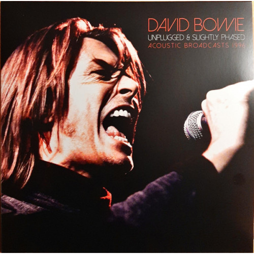 David Bowie – Unplugged & Slightly Phased | Acoustic Broadcasts 1996 (2 x LP) UK 2021 SIFIR