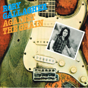 Rory Gallagher – Against The Grain (Plak) 2018 UK&EU, SIFIR