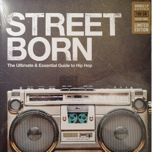 Various – Street Born | The Ultimate & Essential Guide To Hip Hop (2 x LP, Compilation) France 2022 SIFIR