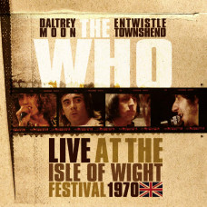 The Who – Live At The Isle Of Wight Festival 1970