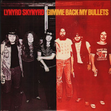 Lynyrd Skynyrd – Gimme Back My Bullets (Sıfır Plak) 2015 Avrupa Baskı