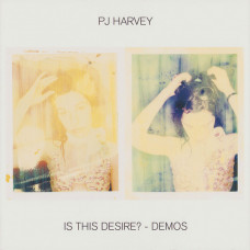 PJ Harvey – Is This Desire? - Demos (Sıfır Plak) 2021 EU
