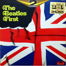 The Beatles ‎– The Beatles First (2 x LP) 1974 Fransız Baskı