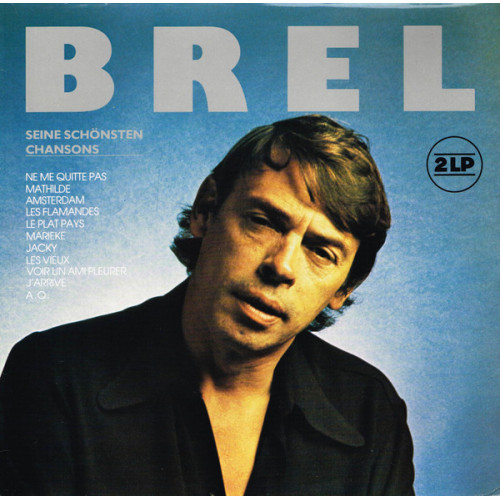 Jacques Brel – Brel - Seine Schönsten Chansons (2 LP) Germany Jacques Brel – Brel - Seine Schönsten Chansons (2 LP) Germany