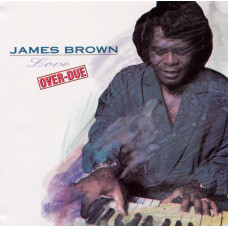 James Brown – Love Over-Due