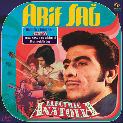 Arif Sağ – Electric Anatolia Arif Sağ – Electric Anatolia