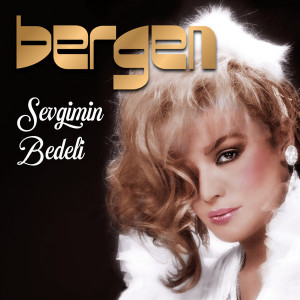 Bergen – Sevgimin Bedeli (Sıfır 2x Plak) 2022